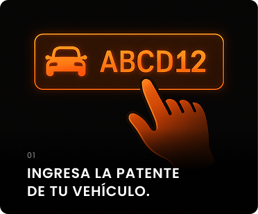 INGRESA LA PATENTE
DE TU VEHÍCULO.